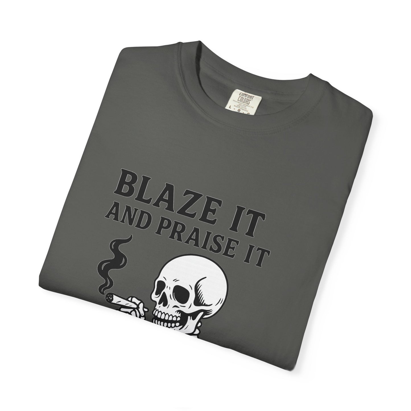 Blaze It and Praise It