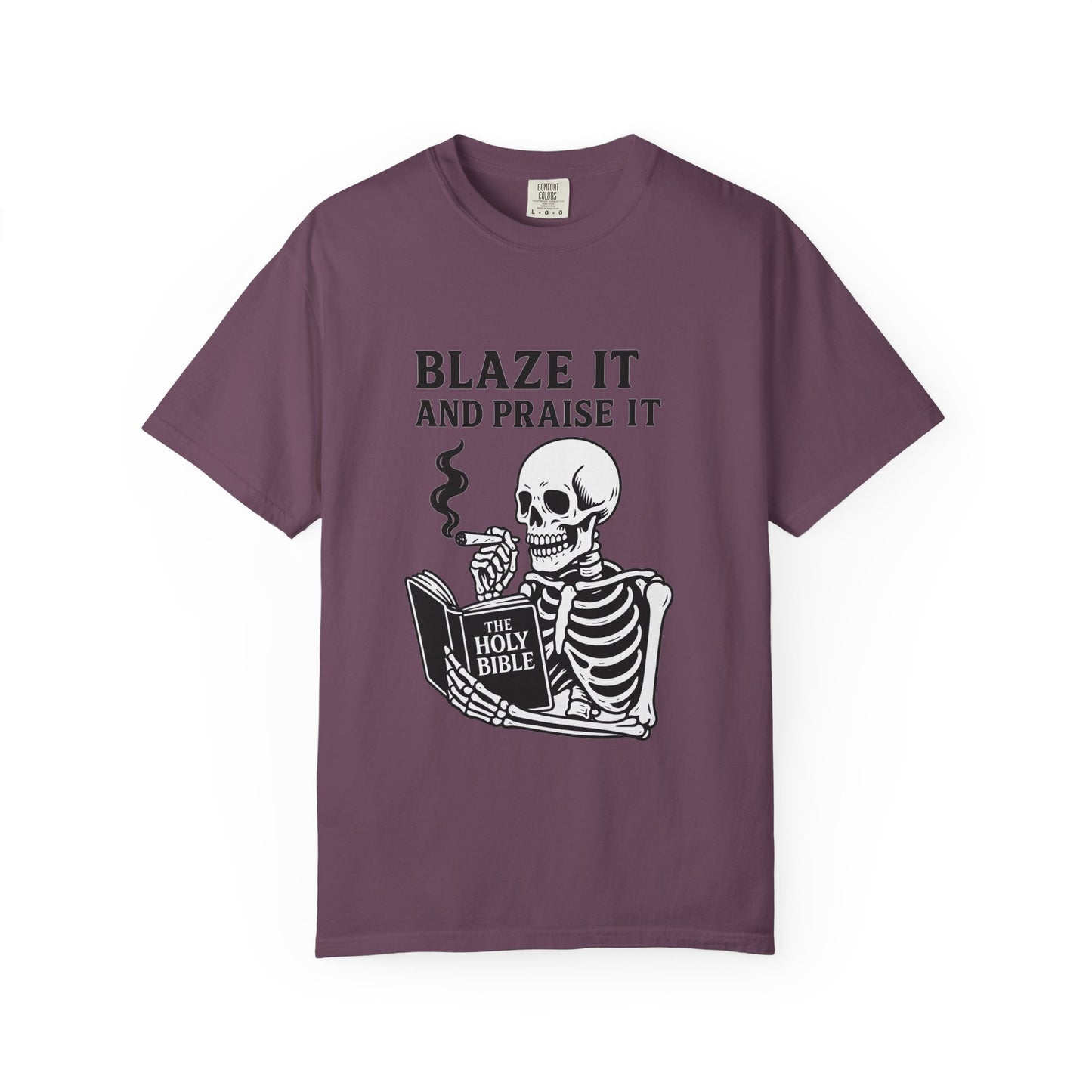 Blaze It and Praise It