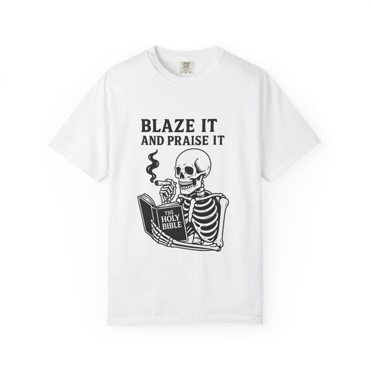 Blaze It and Praise It