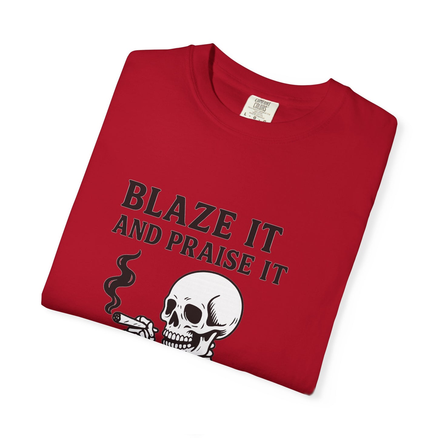 Blaze It and Praise It