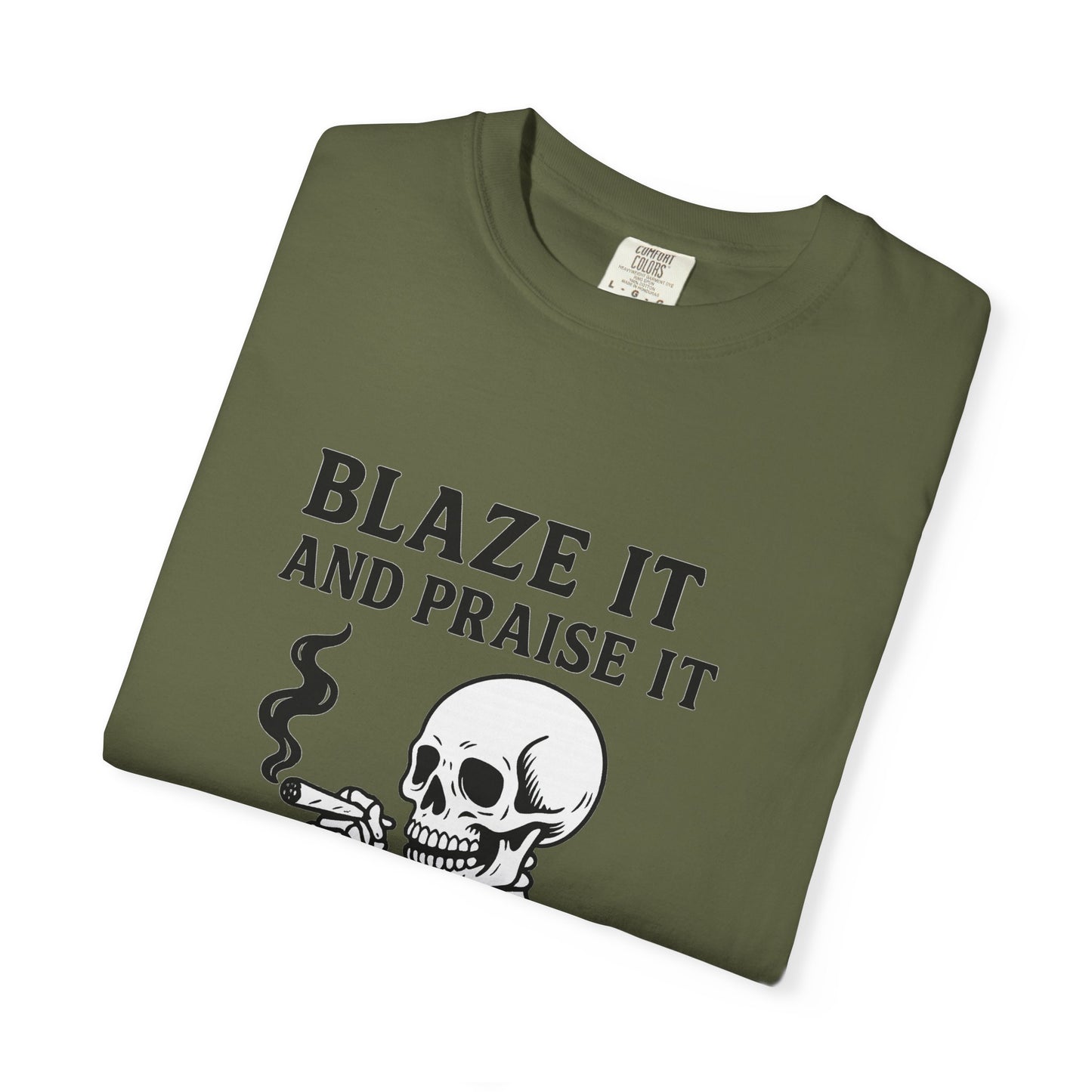 Blaze It and Praise It